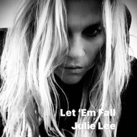 Julie Lee - Let 'em Fall