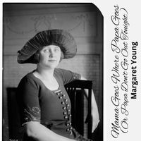 Margaret Young - Mama Goes Where Papa Goes (Or Papa Don't Go Out Tonight)