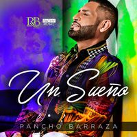 Pancho Barraza - Un Sueño