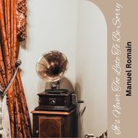 Manuel Romain - It's Never Too Late To Be Sorry