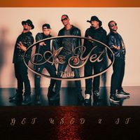 Az Yet - Get Used 2 It