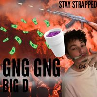 Big D - GNG GNG (Explicit)