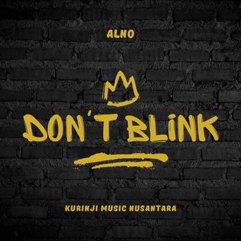 ALNO - Don't Blink (Explicit)