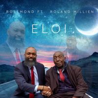 Rosemond - ELOI (feat. Roland Millien)