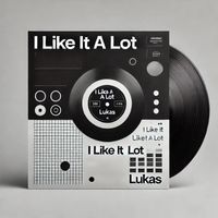 LUKAS - I Like It a Lot
