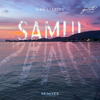 Ivan Starzev - Samui (Remixes)