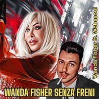 Wanda Fisher - Senza Freni (feat. Wobasoul)
