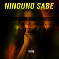 Sedric - Ninguno Sabe (Explicit)