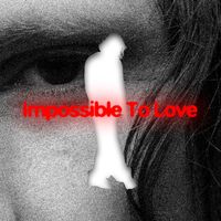 Cade - Impossible To Love (Explicit)