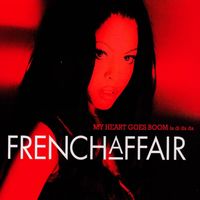 French Affair - My Heart Goes Boom (La Di Da Da)