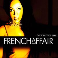 French Affair - Do What You Like