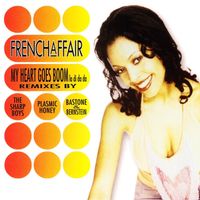 French Affair - My Heart Goes Boom (La Di Da Da) (The US Remixes)