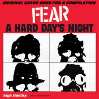 Fear - A Hard Day's Night