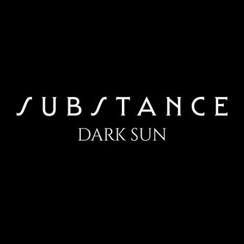 Substance - Dark Sun