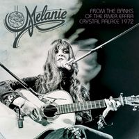 Melanie - From The Banks Of The River Effra - Live At Crystal Palace, 1972
