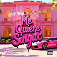 Amy - Me Quiere Singar (Explicit)