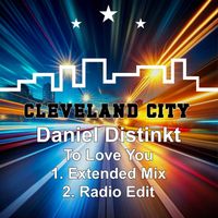 Daniel Distinkt - To Love You
