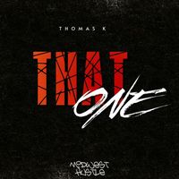 Thomas K - That One