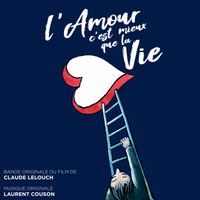 Laurent Couson - L'amour c'est mieux que la vie (Bande originale du film de Claude Lelouch)