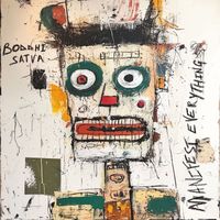 Boddhi Satva - Manifest Everything