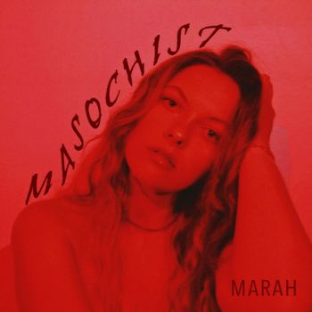 MARAH - Masochist