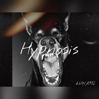 LUNATIC - HYPNONSIS (Explicit)