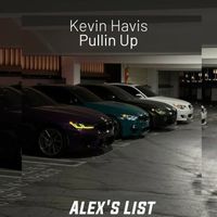Kevin Havis - Pullin up