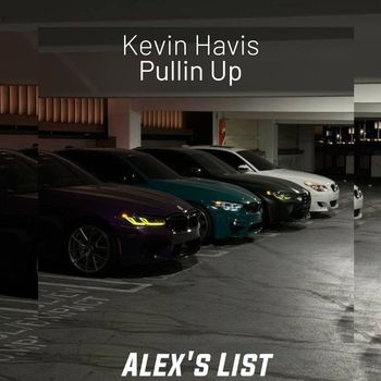 Kevin Havis - Pullin up