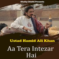 Hamid Ali Khan - Aa Tera Intezar Hai