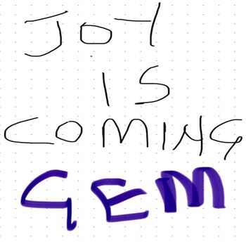 GEM - Joy Is Coming