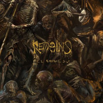 Remains - All Smashed Up (Explicit)