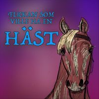 Magiska Barnsagor - Flickan Som Ville Ha En Häst