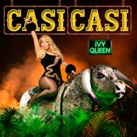 Ivy Queen - CASI CASI (Explicit)