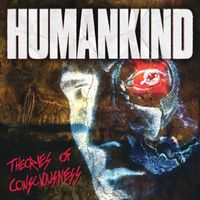 Humankind - Theories Of Consciousness (Explicit)