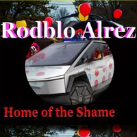 Rodblo Alrez - Home of the Shame