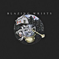 OKTOBER - Blazing Wrists (Explicit)