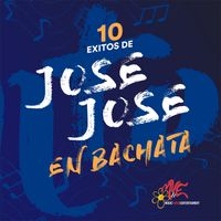 El Gringo de la Bachata - 10 Exitos de Jose Jose en Bachata
