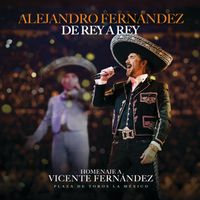Alejandro Fernández - De Rey A Rey (En Vivo Desde La Plaza de Toros La México, 2024)