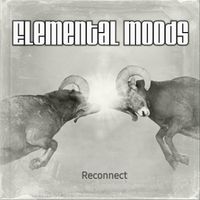 Elemental Moods - Reconnect