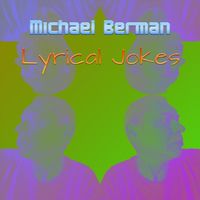 Michael Berman - Lyrical Jokes