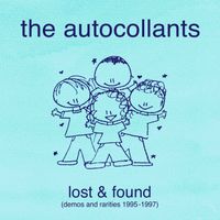 The Autocollants - Lost & Found (demos and rarities 1995-1997)