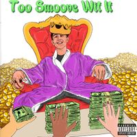 Coop - Too Smoove Wit It (Explicit)