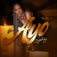 Sydney - Ayo! (Explicit)