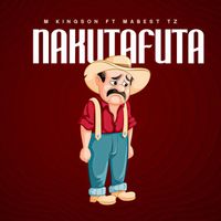 M Kingson - Nakutafuta (feat. Mabest Tz)