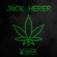 Natty Gong - Jack Herer (Explicit)