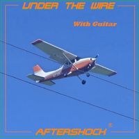 Aftershock - Under the Wire with Guitar