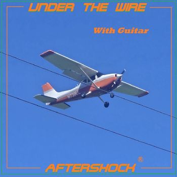 Aftershock - Under the Wire with Guitar