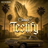 Chente C - Testify