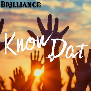 Brilliance - Know Dat