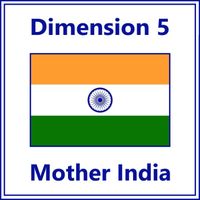 Dimension 5 - Mother India